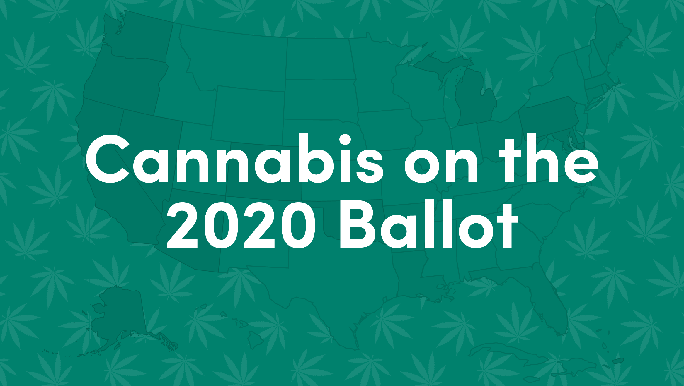 Cannabis On The 2020 Ballot - LeafLink